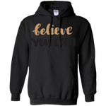 Believe You Can - Hoodie