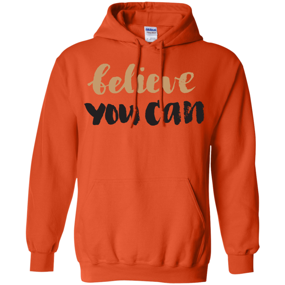 Believe You Can - Hoodie