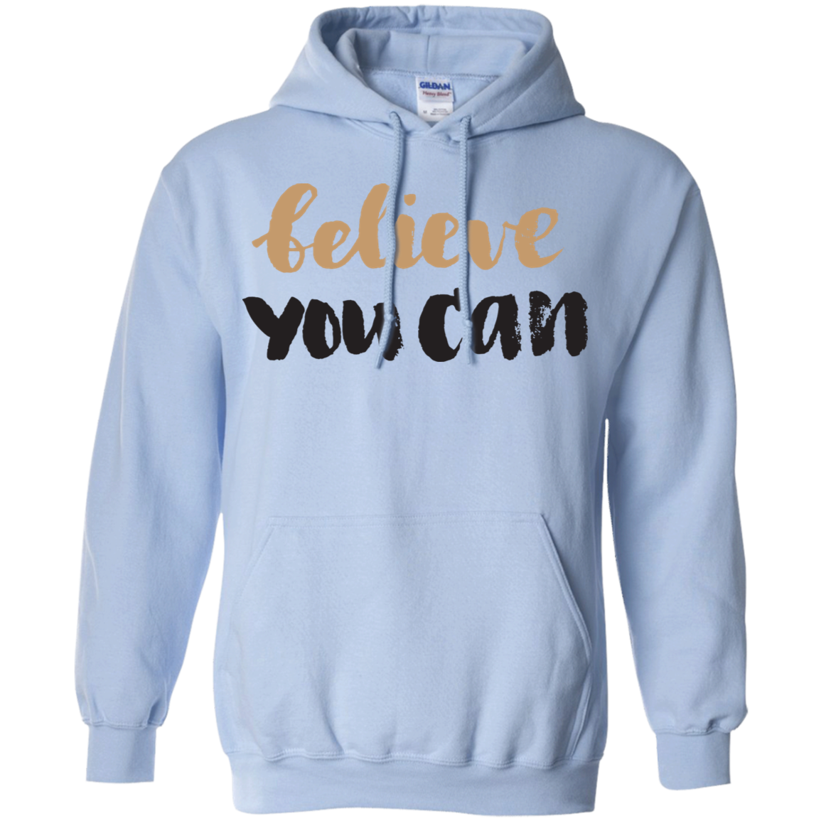 Believe You Can - Hoodie