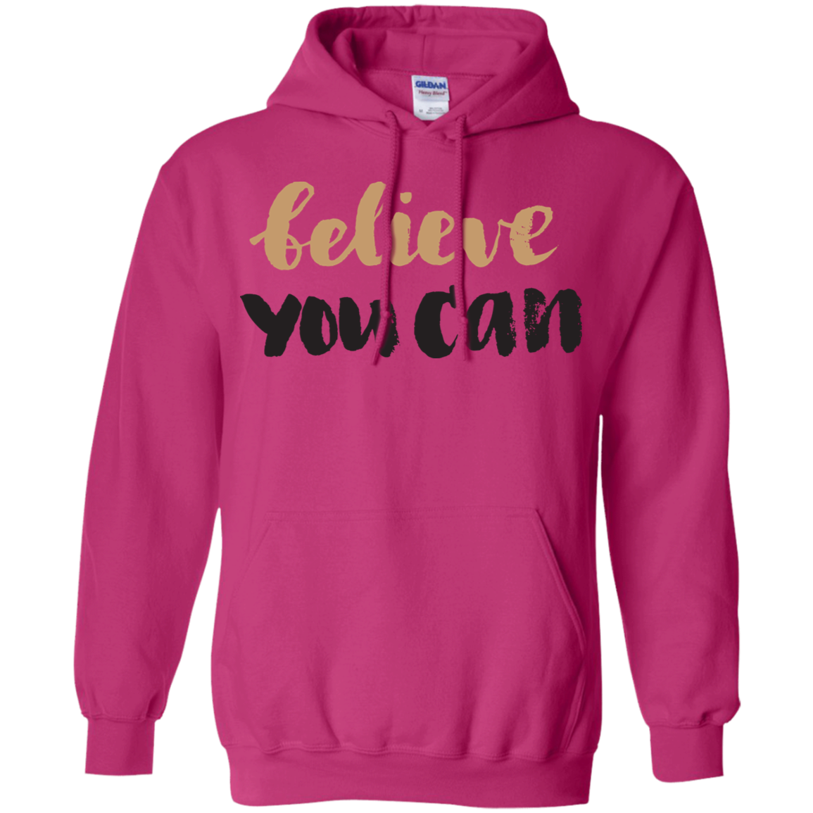 Believe You Can - Hoodie