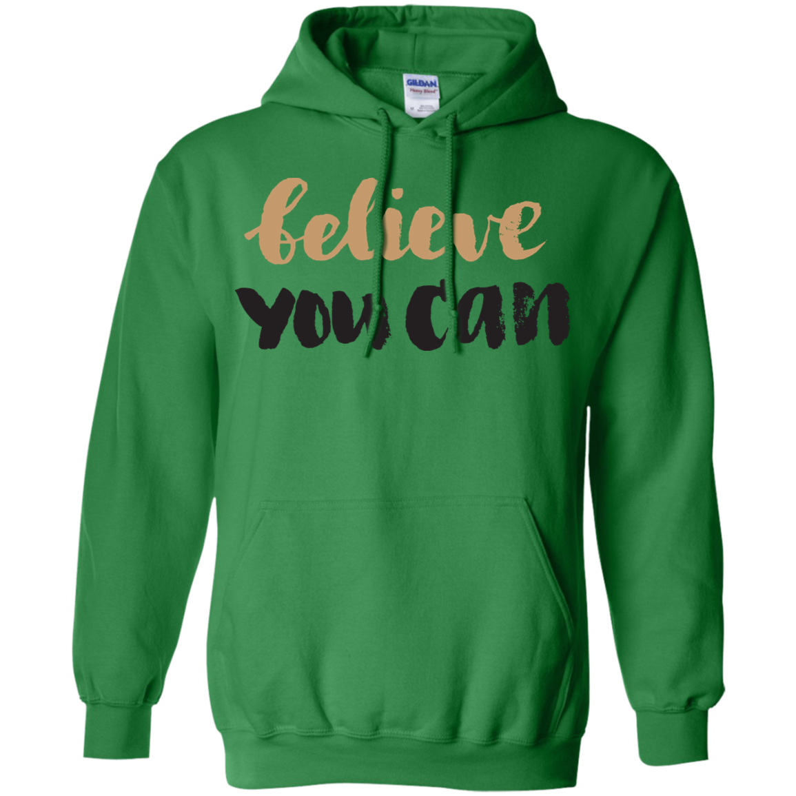 Believe You Can - Hoodie