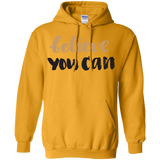 Believe You Can - Hoodie