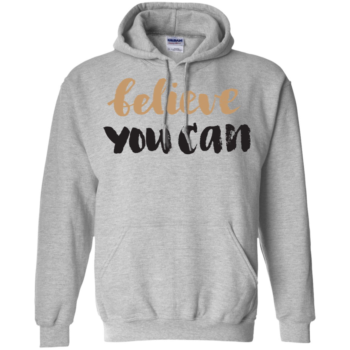 Believe You Can - Hoodie