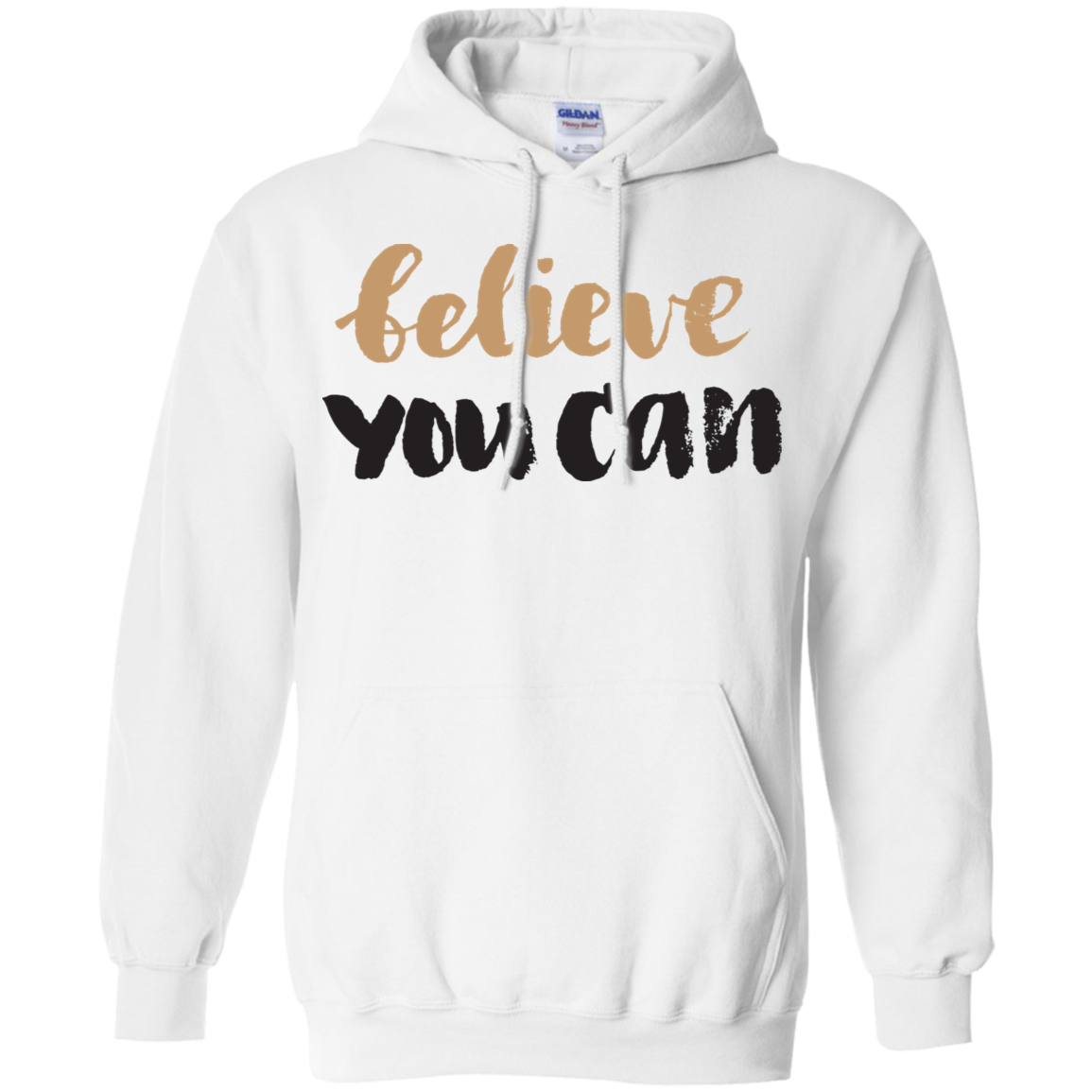 Believe You Can - Hoodie
